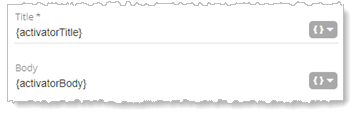 ActivatorTitle and ActivatorBody variable usage